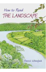 How to Read the Landscape by Patrick Whitefield
